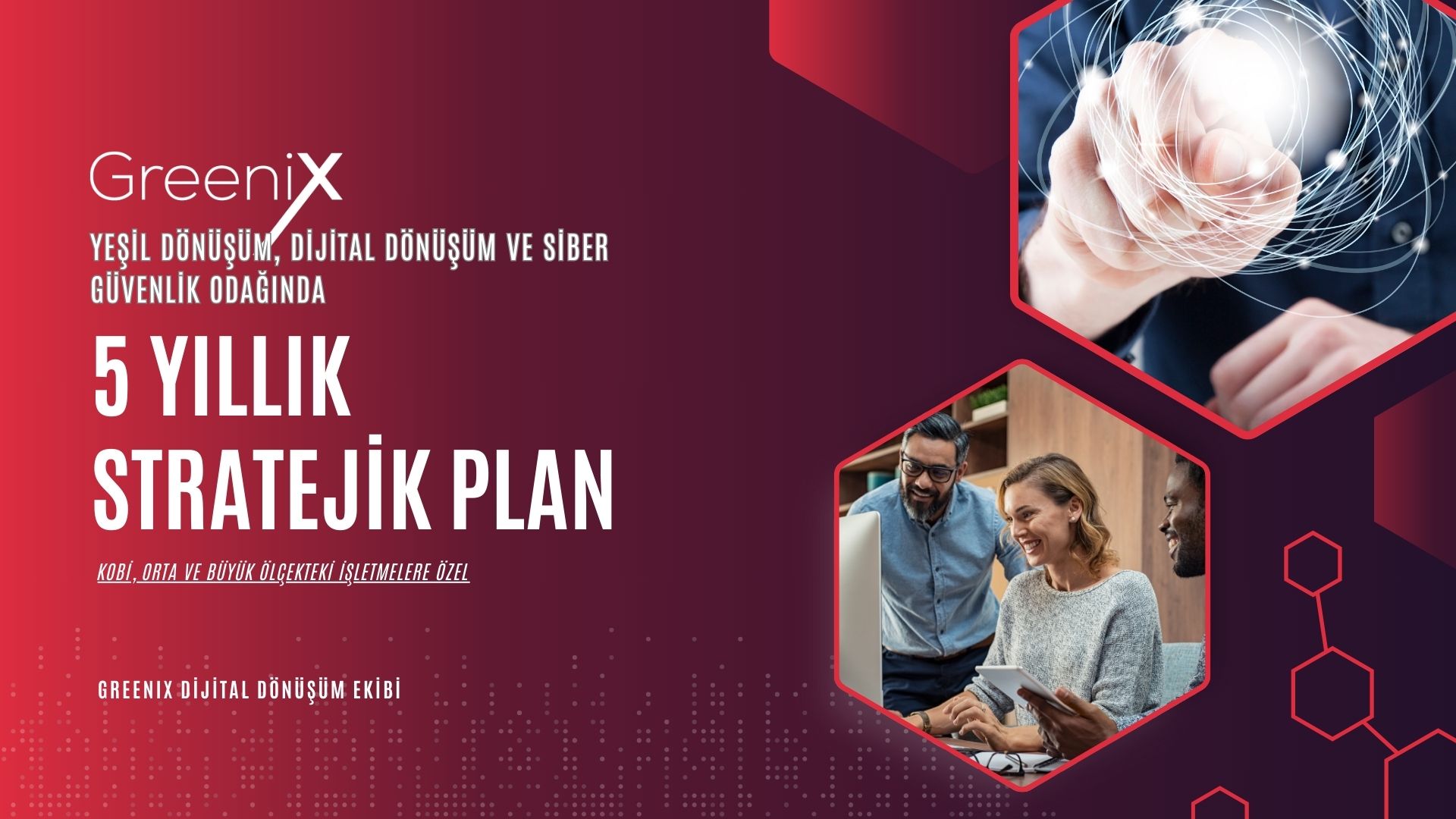 Yeşil Dönüşüm, Dijital Dönüşüm ve Siber Güvenlik Odağında 5 Yıllık Stratejik Plan